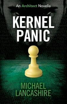 Paperback Kernel Panic: An Architect Novella (The Architect) Book