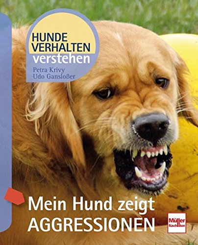 Preisvergleich Produktbild Mein Hund zeigt Aggressionen