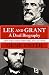 Lee and Grant: A Dual Biography
