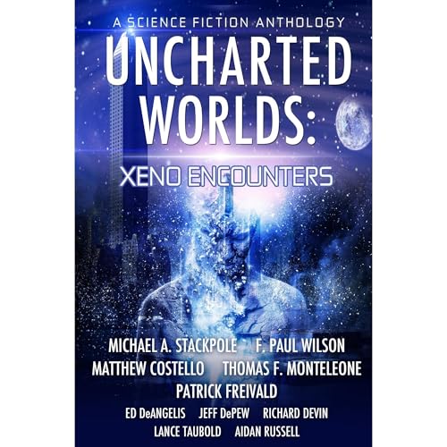 Uncharted Worlds Audiolibro Por Michael Stackpole, Jeff DePew, Matthew Costello, Lance Taubold, Patrick Freivald, Ed DeAngeli