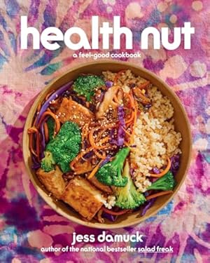 Health Nut: A Feel-Good Cookbook