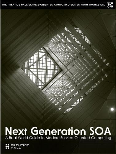 Buy Next Generation SOA: A Real-World Guide to Modern Service-Oriented Computing — BookShops.in