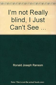 Paperback I'm not Really blind, I Just Can't See ... Book