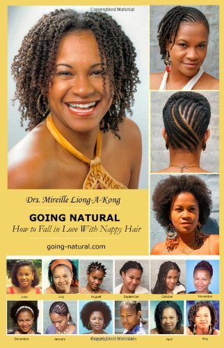 Going Natural; How to Fall in Love with Nappy Hair by Mireille Liong-A-Kong (28-Apr-2006) Paperback