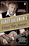 Randy Bachman's Vinyl Tap Stories