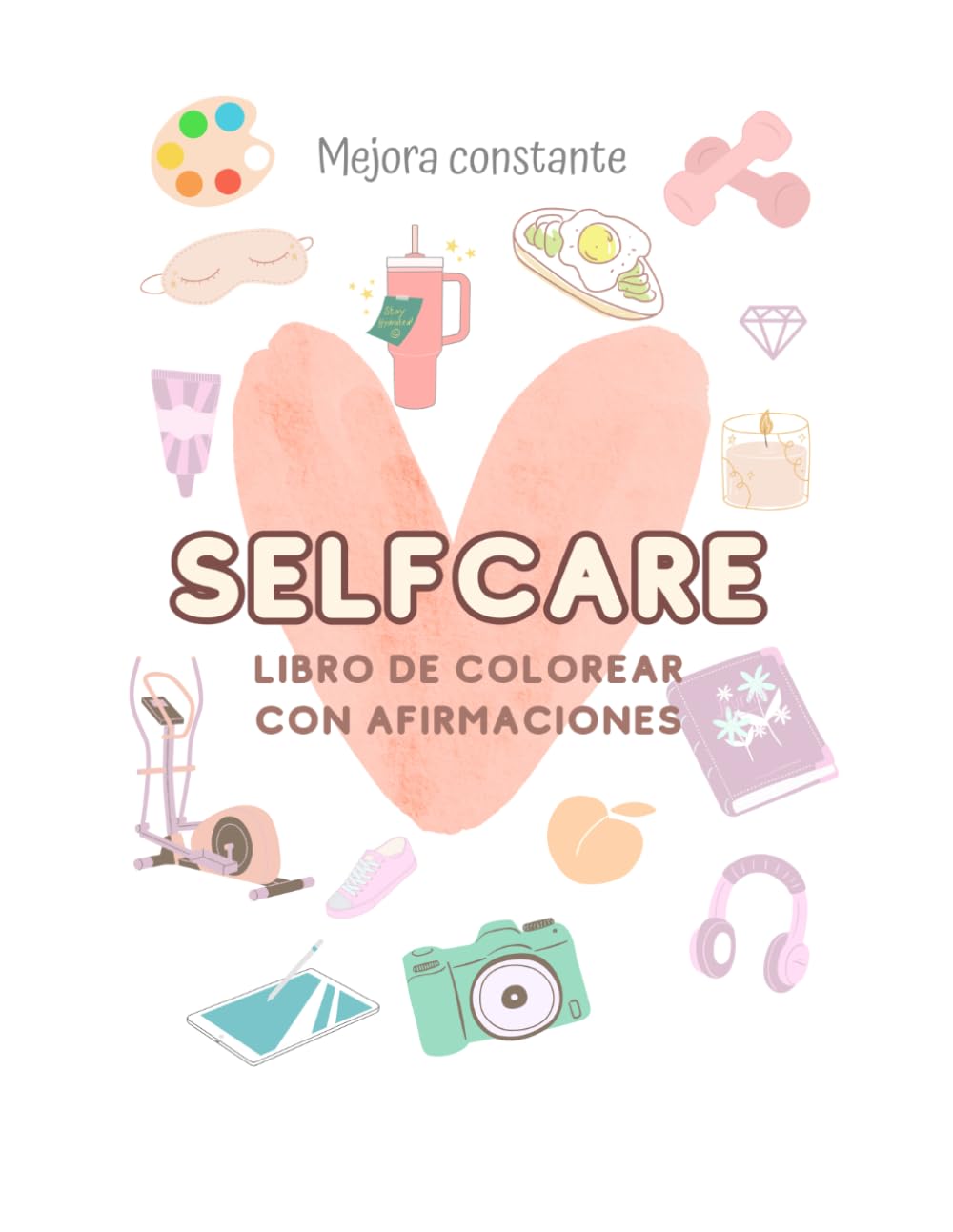Selfcare: libro de colorear con afirmaciones