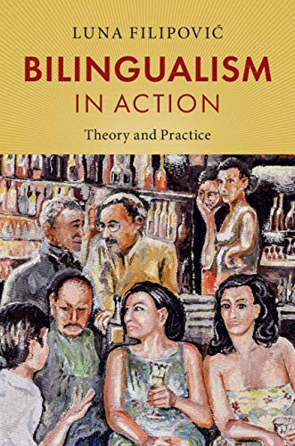 Bilingualism in Action: Theory and Practice