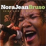 Going Back to Mississippi by Nora Jean Bruso (2004-09-21)