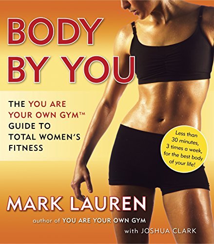 Body by You: The You Are Your Own Gym Guide to Total Women's