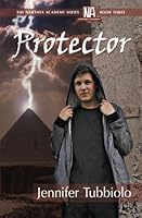 Protector (The Narthex Academy #3) 0692503080 Book Cover