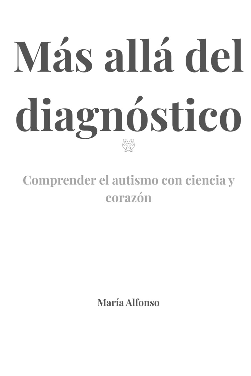 Más Allá del Diagnóstico: Comprender el autismo con el corazón y la ciencia