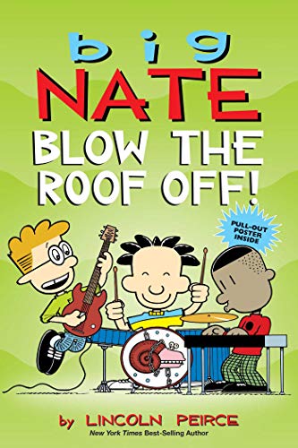 Big Nate: Blow the Roof Off! (Volume 22) Big Nate: Blow the Roof Off! (Volume 22)