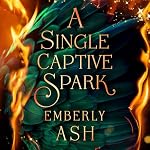 Cover of A Single Captive Spark