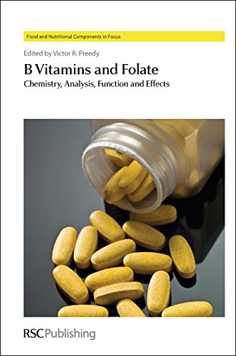 B Vitamins and Folate: Chemistry, Analysis, Function and Effects (Food and Nutritional Components in Focus, Volume 4)