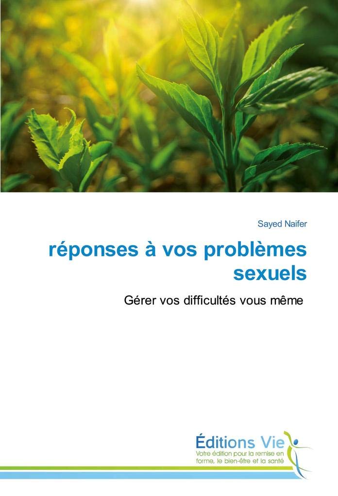 réponses à vos problèmes sexuels: Gérer vos difficultés vous même