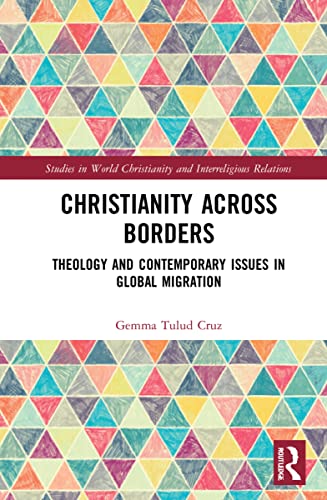 Christianity Across Borders (Studies in World Christianity and Interreligious Relations)