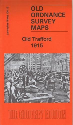 Amazon.co.jp: Old Trafford 1915: Lancashire Sheet 104.13B (Old Ordnance ...