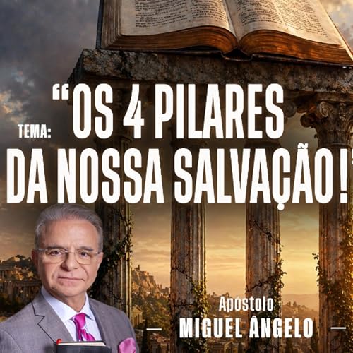 A29MOD68_20260408 - Os quatro Pilares da nossa Salva&ccedil;&atilde;o.