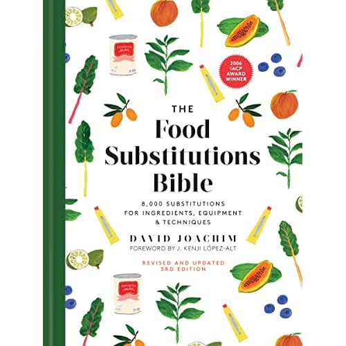 The Food Substitutions Bible: 8,000 Substitutions for Ingredients, Equipment and Techniques Hardcover – September 20, 2022