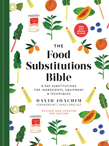 The Food Substitutions Bible: 8,000 Substitutions for Ingredients, Equipment and Techniques Hardcover – September 20, 2022