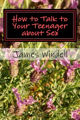 How to Talk to Your Teenager about Sex