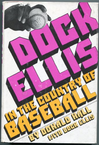 Dock Ellis in the country of baseball 069810658X Book Cover
