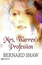 Mrs. Warren's Profession (Warren Buffett Investment Strategy Book) - Bernard Shaw's Intriguing Drama: Mrs. Warren's Profession Explored with Warren Buffett's Investment Insights