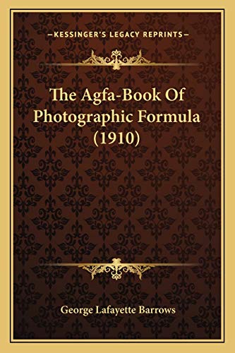 The Agfa-Book Of Photographic Formula (1910)