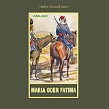  Maria oder Fatima: Erzählung aus \