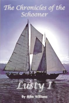 Hardcover The Chronicles of the Schooner: Lusty I Book