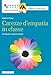 Carezze D'empatia In Classe. 50 Idee Per Crescere Insieme - 3