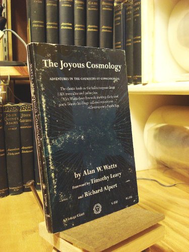 The Joyous Cosmology: Adventures in the Chemist... 0394702999 Book Cover