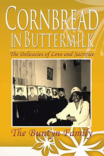 Cornbread in Buttermilk: The Delicacies of Love and Sacrifice