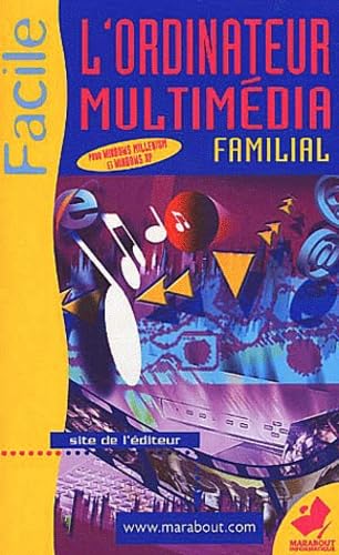  L\'Ordinateur Multimedia Familal. Sous Windows Millennium Et Windows Xp