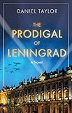 The Prodigal of Leningrad: A Novel