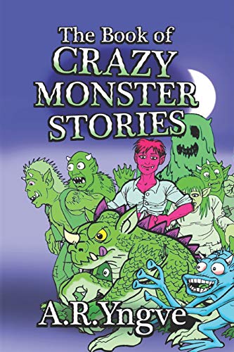 The Book of CRAZY MONSTER STORIES