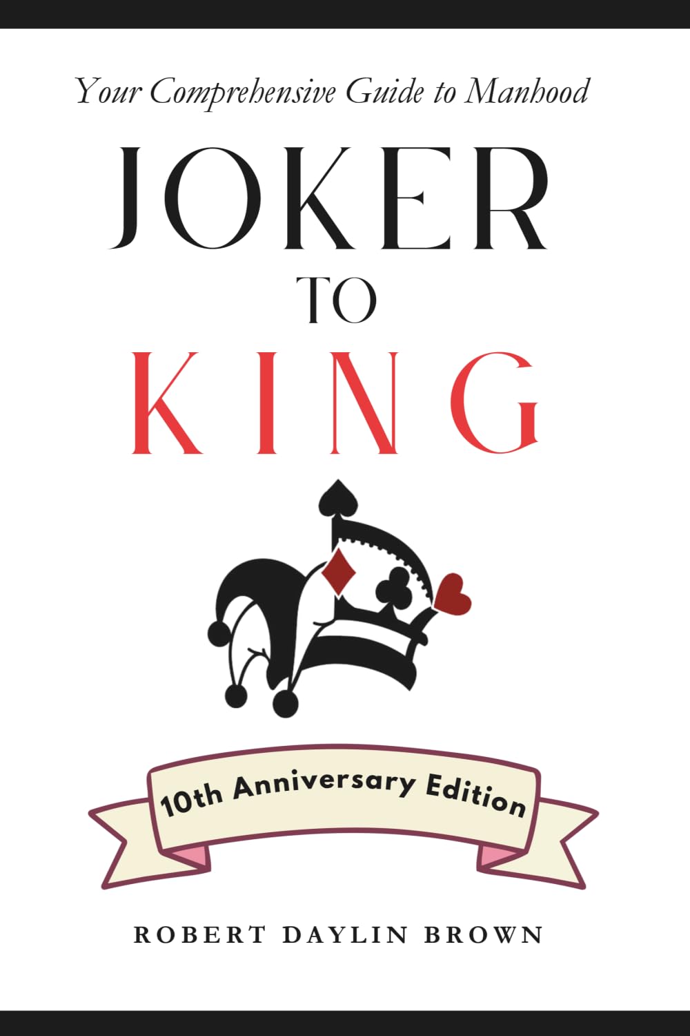 Joker to King: 10th Anniversary Edition
