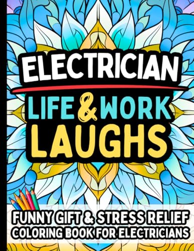 Electrician Life & Laughs: Funny Gift Coloring Book for Electricians, Linemen & Electrical Technicians: Relaxing Stress Relief Pages with Hilarious Quotes Relatable Work Moments image 2