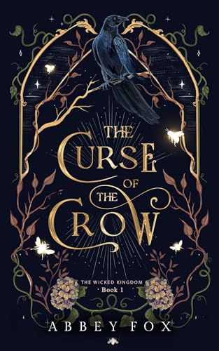 The Curse of The Crow: A Soulmate Romance (The Wicked Kingdom Book 1)