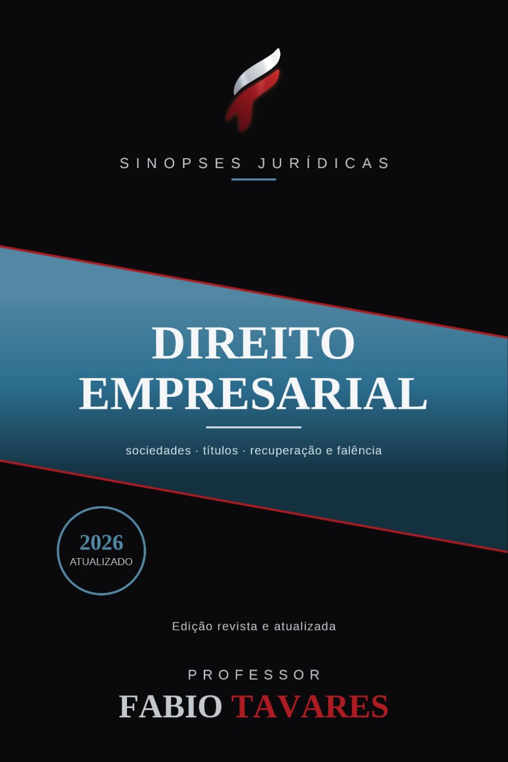 Sinopses Jurídicas: Direito Empresarial: Sociedades, títulos de crédito e recuperação judicial — Direito Empresarial atualizado.: 8 (Sinopses Jurídicas — Professor Fabio Tavares)