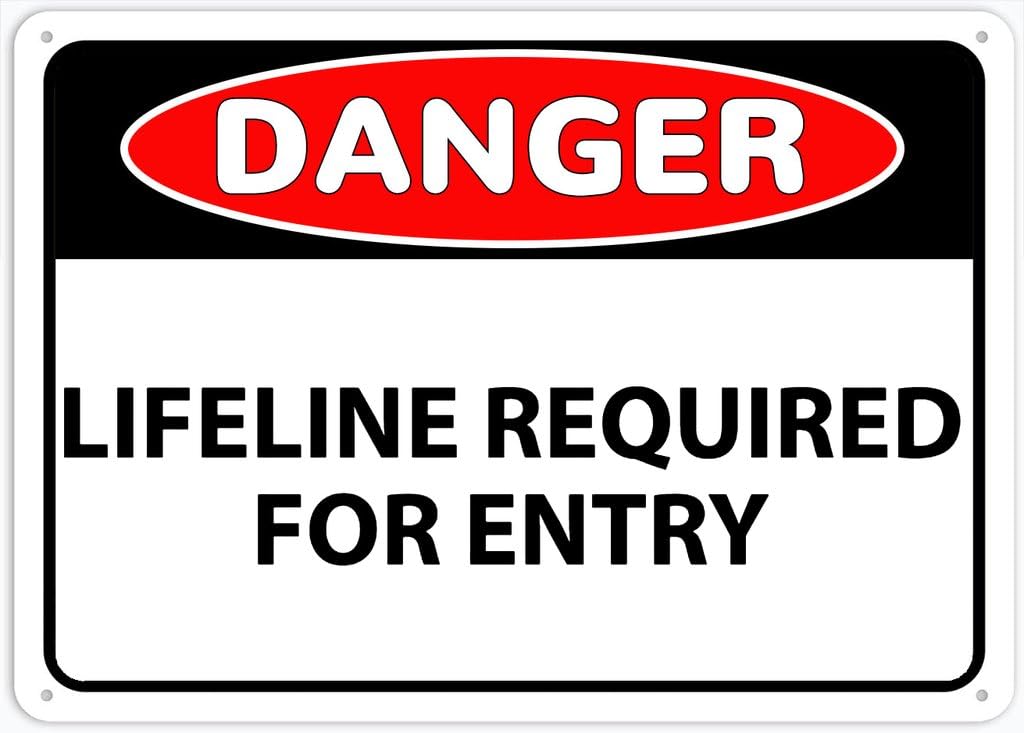 8"x12" Aluminum Metal Sign Plate - Danger Lifeline Required For Entry - Caution Warning Notice