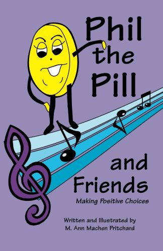 Phil the Pill and Friends Making Positive Choices