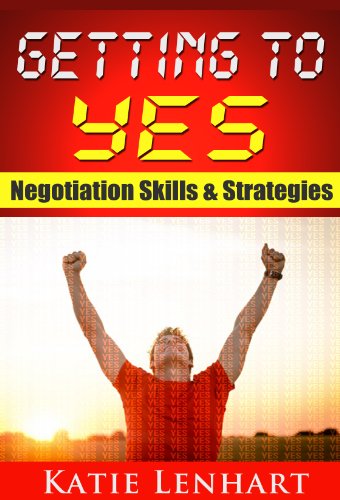Getting to Yes: Negotiation Skills & Strategies