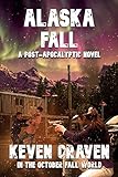 ALASKA FALL (In The October Fall World) (English Edition) - Keven Craven, Boyd Craven Jr., LA Bayles 