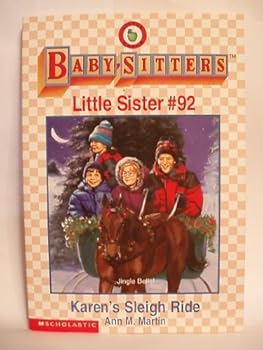 Paperback Karen's Sleigh Ride (Baby-Sitters, Little Sister # 92) Book