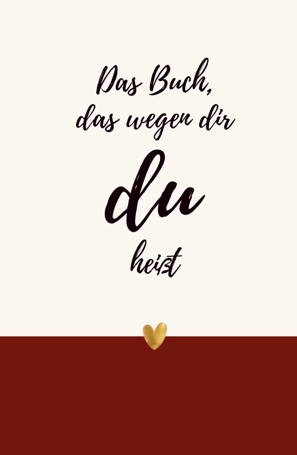 Das Buch, das wegen dir „du“ heißt