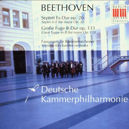 Septet / Grosse Fuge [Audio CD] Beethoven and Deutsche Kammerphilharmonie