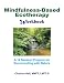 Mindfulness-Based Ecotherapy Workbook: A 12-Session Program for Reconnecting with Nature