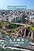 Lima Travel Guide 2024: Your Essential Travel Companion