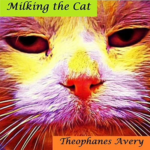 Milking the Cat by Theophanes Avery episode artwork